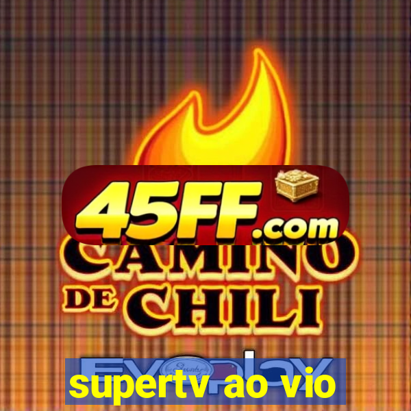 supertv ao vio